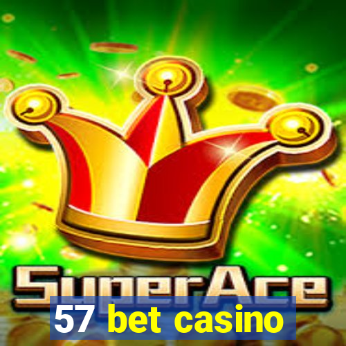 57 bet casino